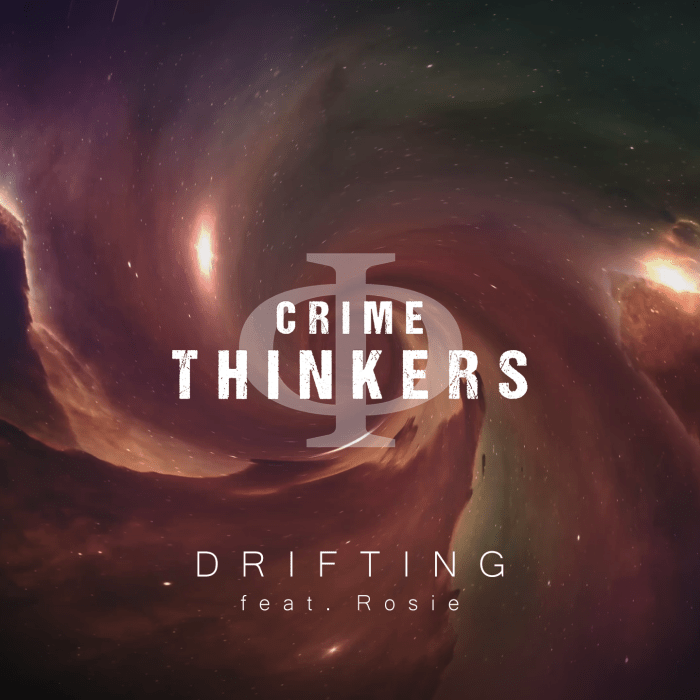 Crimethinkers - Drifting (feat. Rosie)